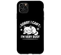 Carcasa para iPhone 11 Pro MAX Sorry I Can't I'm Very Busy Funny Cat Diseño Gráfico