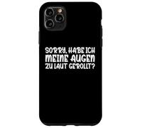 Carcasa para iPhone 11 Pro MAX Sorry Tengo mis Ojos Demasiado ruidosos enrollados sarcásticos