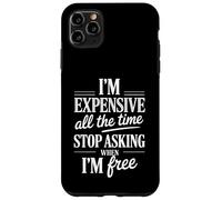 Carcasa para iPhone 11 Pro MAX Soy Caro Todo el Tiempo Deja de Preguntar Divertido