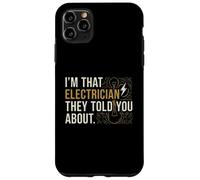 Carcasa para iPhone 11 Pro MAX Soy Ese Electricista Que te dijeron sobre el Arte de Texto Vintage