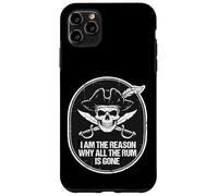 Carcasa para iPhone 11 Pro MAX Soy la razón por la Que Todo el Ron se ha ido Pirata