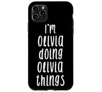 Carcasa para iPhone 11 Pro MAX Soy Olivia y Hago Cosas de Olivia - Me llamo Olivia