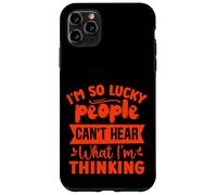 Carcasa para iPhone 11 Pro MAX Soy Tan afortunada Que la Gente no Puede Escuchar lo Que Estoy Pensando