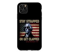 Carcasa para iPhone 11 Pro MAX Stay Strapped Or Get Clapped George Washington 4th of July