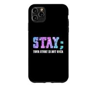 Carcasa para iPhone 11 Pro MAX Stay Your Story Is Not Over Suicide Awareness