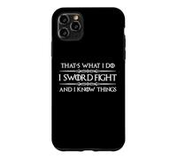 Carcasa para iPhone 11 Pro MAX Sword Fighter Gift I Sword Fight and I Know Things Funny
