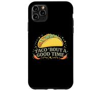Carcasa para iPhone 11 Pro MAX Taco Bout A Good Time Cinco De Mayo Fiesta Divertido