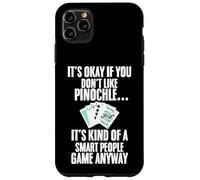 Carcasa para iPhone 11 Pro MAX Tarjeta Divertida Pinochle con Texto en inglés It's Okay If You Don't Like Pinochle