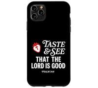 Carcasa para iPhone 11 Pro MAX Taste and See That Lord is Good Psalm 34:8 Christian Verse