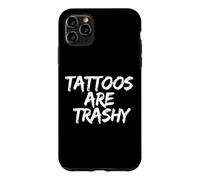Carcasa para iPhone 11 Pro MAX Tattoos Are Trashy - Sarcastic Ink Meme Design