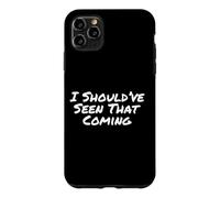 Carcasa para iPhone 11 Pro MAX Texto humorístico Divertido Gente Divertido Debería Haber Visto Que Viene