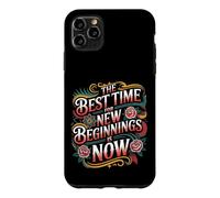 Carcasa para iPhone 11 Pro MAX The Best Time For New Beginnings Is Now Comenzar |-
