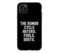 Carcasa para iPhone 11 Pro MAX The Rumor Cycle Haters tontos Idiotas Bold Confident Hombres Mujeres