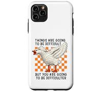 Carcasa para iPhone 11 Pro MAX Things Are Going to be Difficult Funny Silly Goose Meme Pun