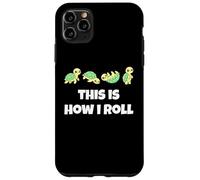 Carcasa para iPhone 11 Pro MAX This is How I Roll Sea Turtle Lover Men Women Kids