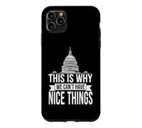 Carcasa para iPhone 11 Pro MAX This Is Why We Can't Have Nice Things Funny Congress
