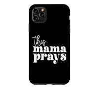 Carcasa para iPhone 11 Pro MAX This Mama Prays Alabanza Y Adoración Día De La Madre Christian Mom
