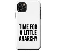 Carcasa para iPhone 11 Pro MAX Tiempo para un Poco de anarquía Humor