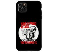 Carcasa para iPhone 11 Pro MAX Tiene UN Ataque DE PÁNICO TE LO HAS Ganado Ardilla estresada