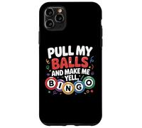 Carcasa para iPhone 11 Pro MAX Tira de mis Bolas y hazme Gritar Jugador de Bingo Divertido