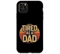 Carcasa para iPhone 11 Pro MAX Tired As A Dad Funny Retro Día del Padre Papá