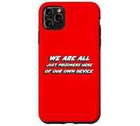 Carcasa para iPhone 11 Pro MAX Todos Somos Justos Prisioneros Aquí por Nuestro Propio Dispositivo