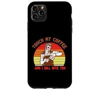 Carcasa para iPhone 11 Pro MAX Touch My Coffee and I Will Bite You Baristas Coffee Lover