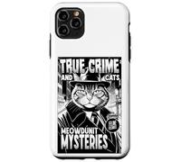 Carcasa para iPhone 11 Pro MAX True Crime and Cats Meowdunit Mysteries, Divertido Amante de los Gatos