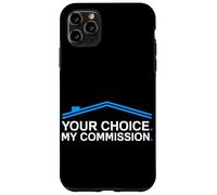 Carcasa para iPhone 11 Pro MAX Tu elección mi comisión Agente de Bienes raíces Divertido Agente inmobiliario