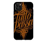 Carcasa para iPhone 11 Pro MAX Tutto Passa Todo Pasa Dicho Italiano