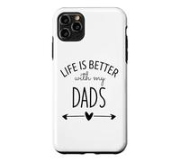 Carcasa para iPhone 11 Pro MAX Two Dads Are Better Than One Dad Life is Better with My Dads