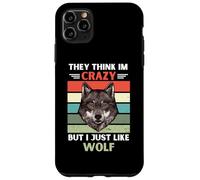 Carcasa para iPhone 11 Pro MAX Vintage Piensan Que Estoy Loco Pero me Gusta el Amante de los Lobos