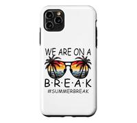 Carcasa para iPhone 11 Pro MAX We Are On A Break - Gafas para Maestros Summer Break Hello Summer