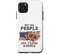 Carcasa para iPhone 11 Pro MAX We The People 250 Years 2026 Patriotic Floral USA Flag