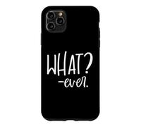 Carcasa para iPhone 11 Pro MAX Whatever Sign That Says Whatever Sarcastic Saying What Ever