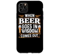 Carcasa para iPhone 11 Pro MAX When Beer Goes In Wisdom Comes out Funny Beer Lover
