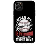 Carcasa para iPhone 11 Pro MAX When My Grandson Is Pitching They All Look Like Strikes