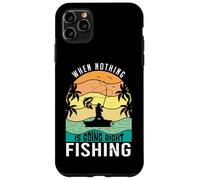 Carcasa para iPhone 11 Pro MAX When Nothing Is Going Right Pesca Pescador Divertido