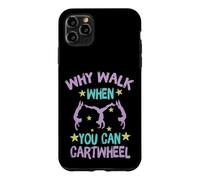 Carcasa para iPhone 11 Pro MAX Why Walk When You Can Cartwheel Gymnastics Gymnast Girl Boy