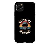 Carcasa para iPhone 11 Pro MAX Why You All Up In My Grill