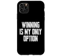 Carcasa para iPhone 11 Pro MAX Winning Is My Only Option