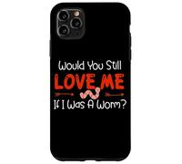 Carcasa para iPhone 11 Pro MAX Would You Still Love Me If I Was A Worm?