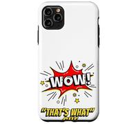 Carcasa para iPhone 11 Pro MAX Wow That's What She Funny Quote