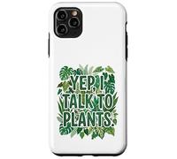 Carcasa para iPhone 11 Pro MAX Yep, I Talk To Plants Funny Plant Lover Gardening Humor