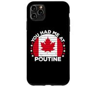 Carcasa para iPhone 11 Pro MAX You Had Me At Poutine Canadian Fries Canada Flag Home Pride