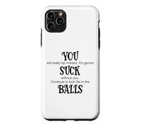 Carcasa para iPhone 11 Pro MAX You Suck Balls Coworker Leaving Work Will Suck Without You
