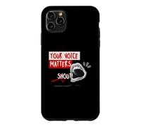 Carcasa para iPhone 11 Pro MAX Your Voice Matters, Graphic Saying