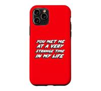 Carcasa para iPhone 11 Pro Me conociste en un Momento Muy extraño de mi Vida | Club
