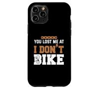 Carcasa para iPhone 11 Pro Me perdiste Cuando no voy en Bicicleta