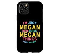 Carcasa para iPhone 11 Pro Megan está aquí Haciendo Cosas Divertidas con el Nombre de Megan